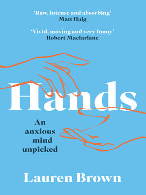 cover image of Hands: an Anxious Mind Unpicked